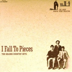 Пластинка I Fall to Pieces The golden country hits. Vol. II-9